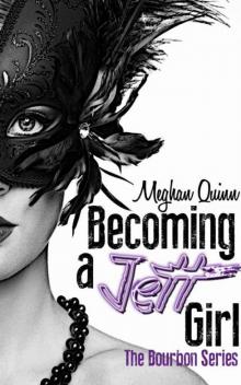Becoming a Jett Girl (The Bourbon Series) Read online