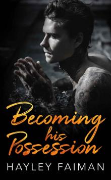 Becoming his Possession: A Zanetti Famiglia Novel Read online
