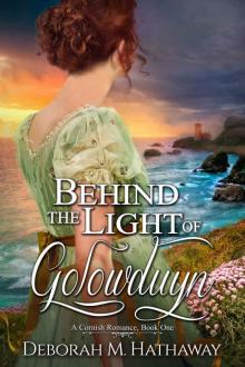 Behind the Light of Golowduyn (A Cornish Romance Book 1) Read online