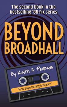 Beyond Broadhall (The '86 Fix Book 2) Read online