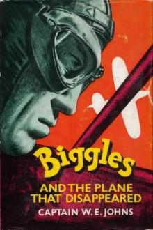 Biggles and the Plane that Disappeared Read online