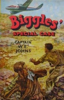 Biggles' Special Case Read online