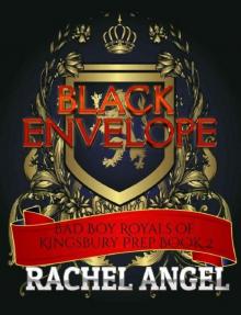 Black Envelope: A High School Bully Romance (Bad Boy Royals of Kingsbury Prep Book 2) Read online