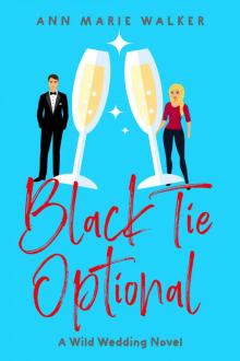 Black Tie Optional (Wild Wedding Series Book 1) Read online