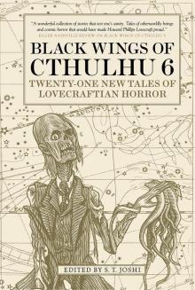 Black Wings of Cthulhu 6 Read online