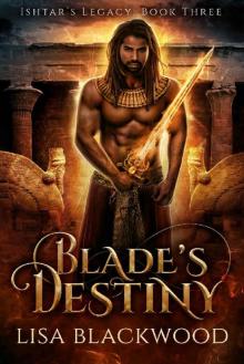 Blade's Destiny (Ishtar's Legacy Book 3) Read online