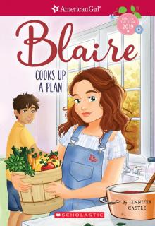 Blaire Cooks Up a Plan (American Girl Read online