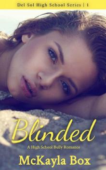 Blinded: A High School Bully Romance (Del Sol High Book 1) Read online