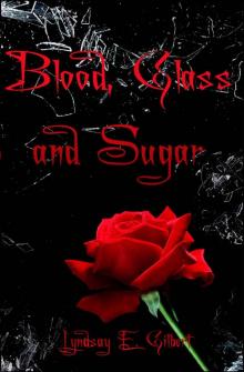 Blood, Glass and Sugar Read online