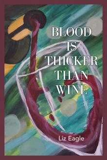 Blood Is Thicker Than Wine Read online