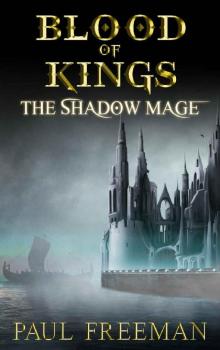 Blood Of Kings: The Shadow Mage Read online