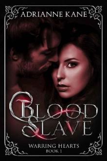 Blood Slave (Warring Hearts Book 1) Read online