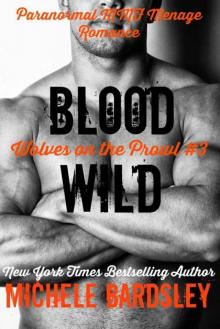 Blood Wild: Paranormal MMF Menage Romance (Wolves on the Prowl Book 3) Read online