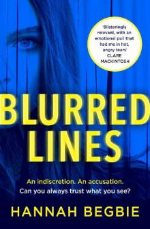 Blurred Lines: The most timely and gripping psychological thriller of 2020 Read online