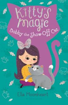 Bobby the Show-Off Cat Read online