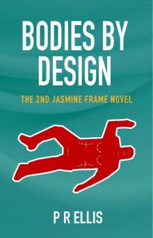 Bodies By Design: The 2nd Jasmine Frame Novel (Jasmine Frame Detective) Read online