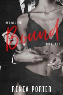 Bound : The Dove Series: Book Four (The Dove Series Book One 4) Read online