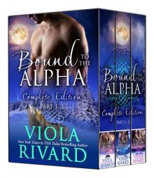Bound to the Alpha: Complete Edition (Shifters of Appalachia Book 2) Read online