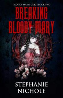 Breaking Bloody Mary Read online