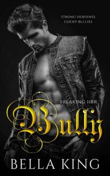 Breaking Her Bully: The High School Bully Romance Box Set Read online