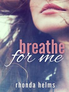 Breathe for Me Read online