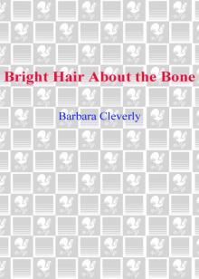 Bright Hair About the Bone Read online