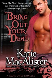 Bring Out Your Dead (Dark Ones series) Read online