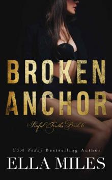 Broken Anchor (Sinful Truths Book 6) Read online