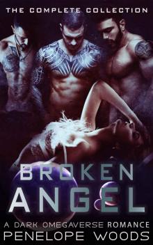 Broken Angel: The Complete Collection: A Dark Omegaverse Romance Read online