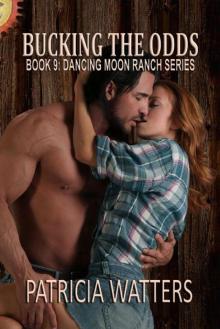 Bucking The Odds (Dancing Moon Ranch Book 9) Read online