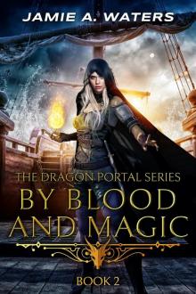 By Blood and Magic Read online
