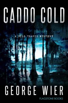 Caddo Cold (The Bill Travis Mysteries Book 7) Read online