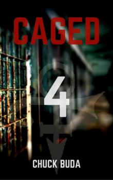 Caged 4: A Post-Apocalyptic Dystopian Thriller (Zombie Lockup Series) Read online