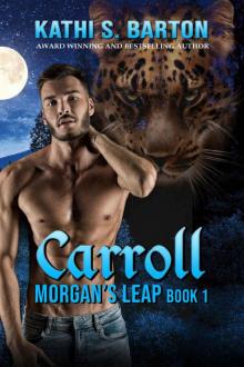 Carroll: Morgan’s Leap – Leopards Shapeshifter Romance Read online