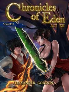 Chronicles of Eden - Act XII Read online