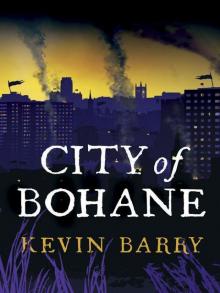 City of Bohane: A Novel Read online
