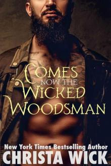 Comes Now the Wicked Woodsman (A Night Falls Alpha Wolf BBW Shapeshifter Romance) Read online