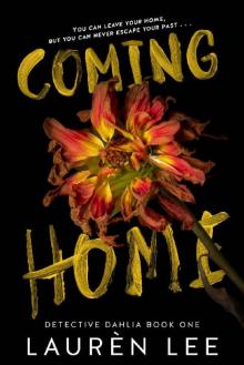 Coming Home (Detective Dahlia Book 1) Read online