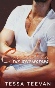 Conception (The Wellingtons, #4) Read online