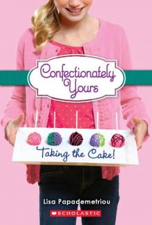 Confectionately Yours #2: Taking the Cake! Read online