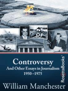 Controversy And Other Essays in Journalism (1950–1975)