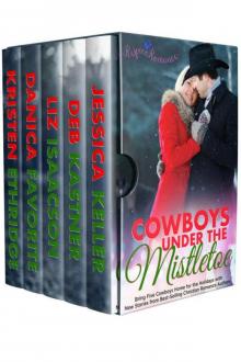 Cowboys Under The Mistletoe: Five Christmas Christian Romance Novellas Read online