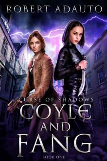 Coyle and Fang: Curse of Shadows (Coyle and Fang Adventure Series Book 1)