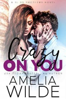 Crazy on You (Bliss Brothers Book 4) Read online