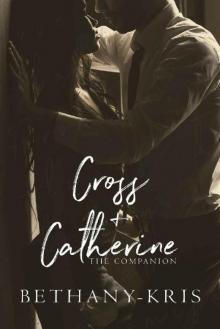 Cross + Catherine: The Companion Read online
