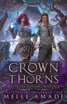 Crown of Thorns: a Fae Urban Fantasy (Dark Fae Assassins Academy Book 1) Read online