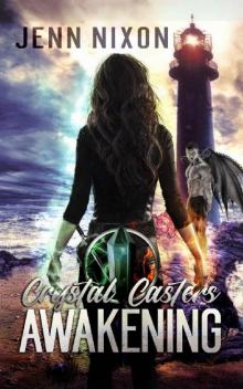 Crystal Casters_Awakening Read online