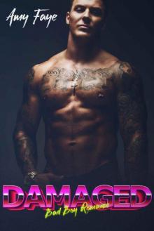 Damaged: Bad Boy Romance Read online