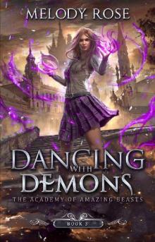 Dancing With Demons (The Academy of Amazing Beasts Book 3) Read online