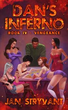 Dan's Inferno, Book IV: Vengeance Read online